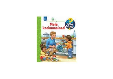 Raamat Aga miks? Meie kodumasinad