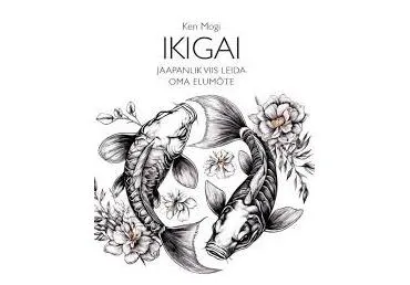 Raamat Ikigai - Jaapani viis
