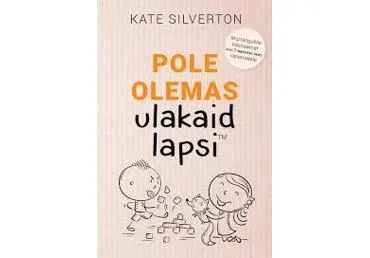 Raamat Pole olemas ulakaid lapsi