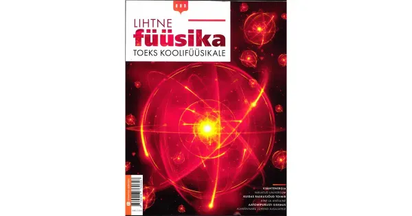 Lihtne füüsika. Toeks koolifüüsikale