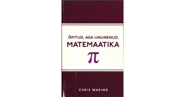 Õpitud, aga ununenud matemaatika