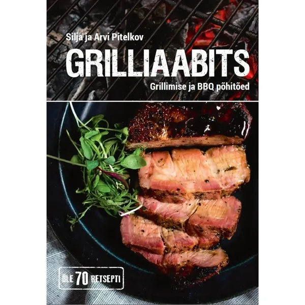 Raamat Grilliaabits. grillimise ja bbq põhitõed