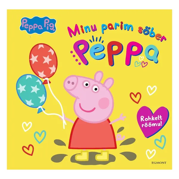 Raamat Põrsas Peppa. Minu sõber Peppa