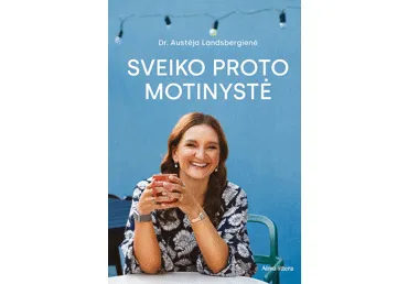 Knyga A. Landsbergienė SVEIKO PROTO MOTINYSTĖ, 1 vnt.