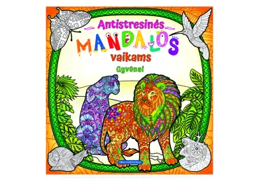 Knyga ANTISTRESINĖS MANDALOS VAIKAMS. GYVŪNAI, 1 vnt.