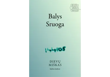 Knyga B. Sruoga DIEVŲ MIŠKAS, 1 vnt.