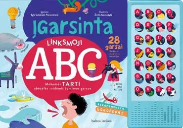 Knyga Živilė Adomaitytė, Eglė Gelažiūtė-Pranevičienė, Gabjota Alūzaitė ĮGARSINTA LINKSMOJI ABC. MOKOMĖS TARTI ABĖCĖLĖS RAIDĖMIS ŽYMIMUS GARSUS