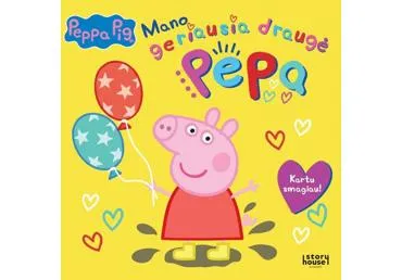 Knyga. Kiaulytė Pepa. Mano Geriausia Draugė