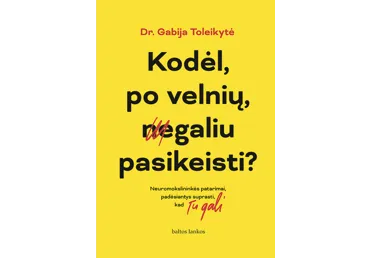 Knyga KODĖL, PO VELNIŲ, NEGALIU PASIKEISTI?, 1 vnt.