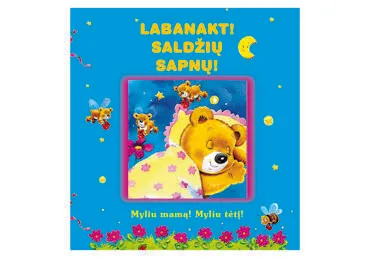 Knyga LABANAKT. SALDŽIŲ SAPNŲ. MYLIU MAMĄ. MYLIU TĖTĮ, 3-6 m