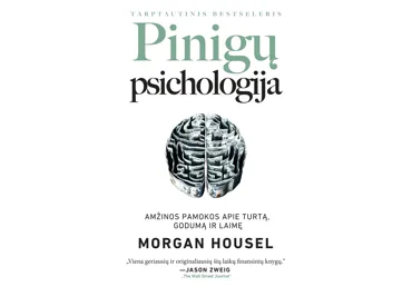 Knyga M. Housel PINIGŲ PSICHOLOGIJA, 1 vnt.