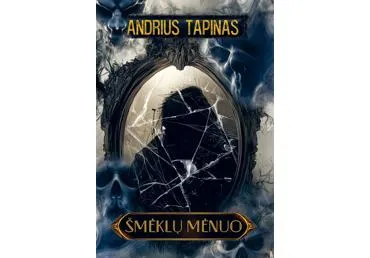 Knyga Andrius Tapinas ŠMĖKLŲ MĖNUO