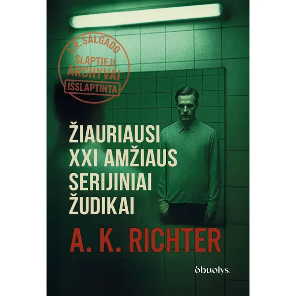 Knyga A. K. Richter ŽIAURIAUSI XXI AMŽIAUS SERIJINIAI ŽUDIKAI