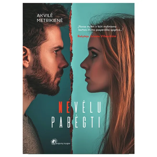 Knyga Akvilė Metrikienė NEVĖLU PABĖGTI