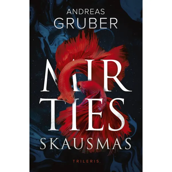 Knyga Andreas Gruber MIRTIES SKAUSMAS