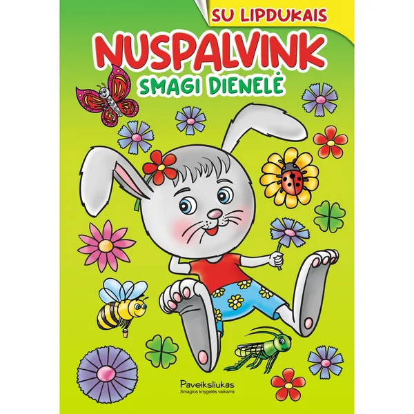 Knyga Andrius Gruzdaitis SMAGI DIENELĖ. NUSPALVINK, 3-6 m.