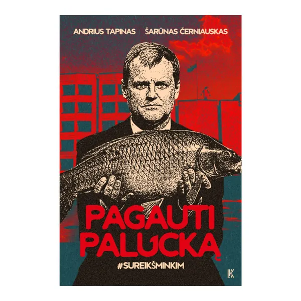 Knyga Andrius Tapinas, Šarūnas Černiauskas PAGAUTI PALUCKĄ