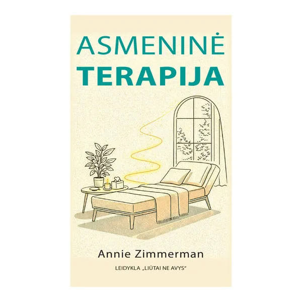 Knyga Annie Zimmerman ASMENINĖ PSICHOTERAPIJA: TRUMPESNIS KELIAS LINK HARMONIJOS