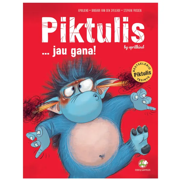 Knyga Aprilkind, Barbara van den Speulhof PIKTULIS. JAU GANA, 3-6 m.
