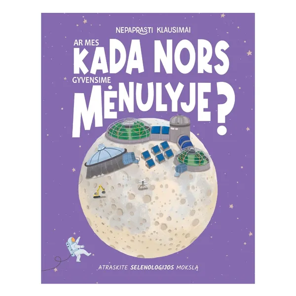 Knyga Olivia Watson AR MES KADA NORS GYVENSIME MĖNULYJE?