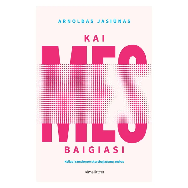 Knyga Arnoldas Jasiūnas KAI „MES“ BAIGIASI