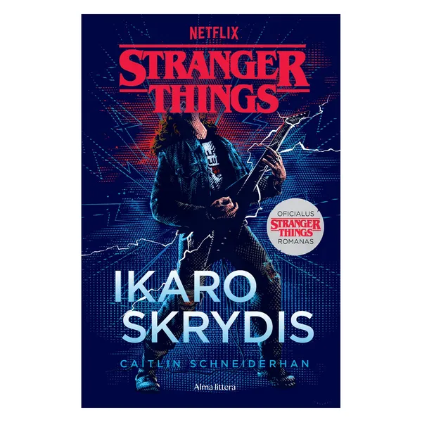 Knyga Caitlin Schneiderhan STRANGER THINGS 3. IKARO SKRYDIS