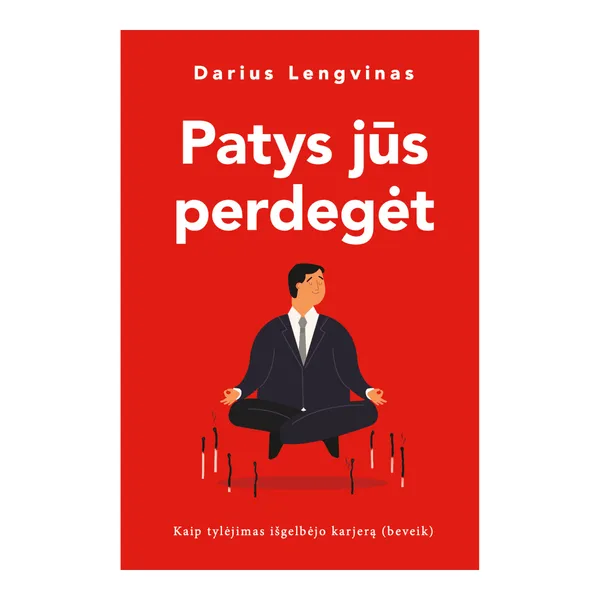 Knyga D. Lengvinas PATYS JŪS PERDEGĖT