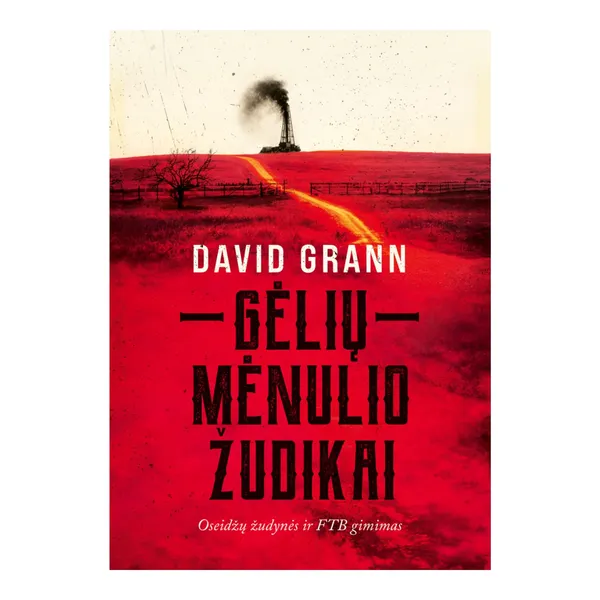 Knyga David Grann GĖLIŲ MĖNULIO ŽUDIKAI
