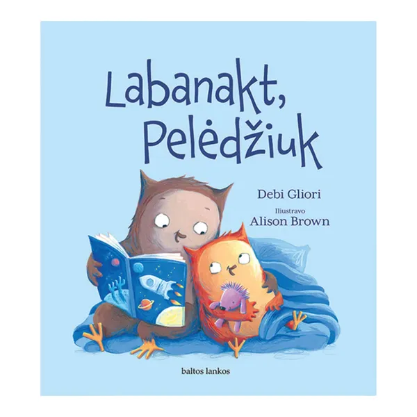 Knyga Debi Gliori LABANAKT, PELĖDŽIUK