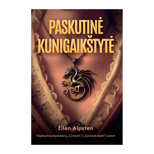 Knyga Ellen Alpsten PASKUTINĖ KUNIGAIKŠTYTĖ