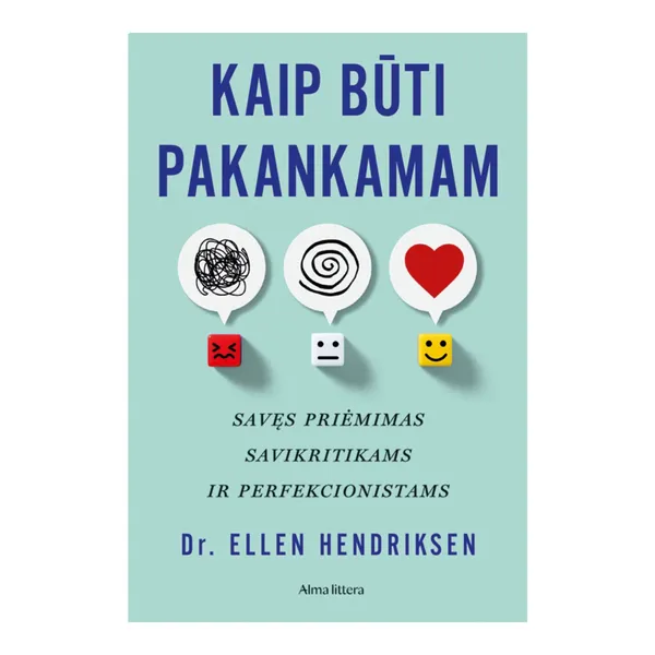 Knyga Ellen Hendriksen KAIP BŪTI PAKANKAMAM