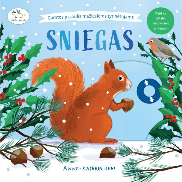 Knyga Anne-Kathrin Behl GAMTOS PASAULIS MAŽIESIEMS TYRINĖTOJAMS: SNIEGAS