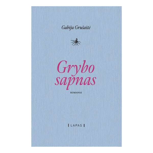 Knyga Gabija Grušaitė GRYBO SAPNAS