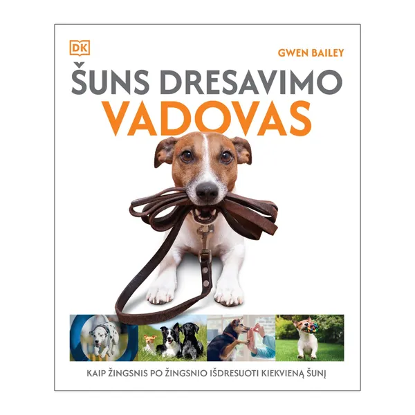 Knyga Gwen Bailey ŠUNS DRESAVIMO VADOVAS