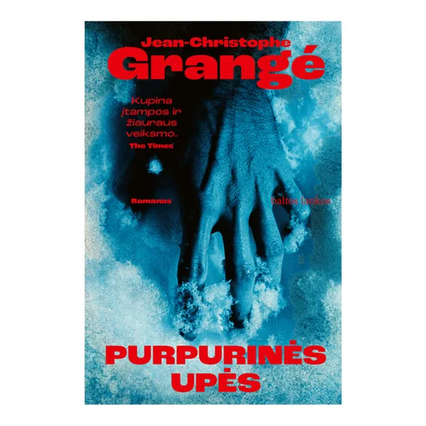 Knyga Jean-Christophe Grangé PURPURINĖS UPĖS