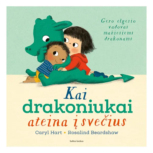 Knyga Caryl Hart KAI DRAKONIUKAI ATEINA Į SVEČIUS