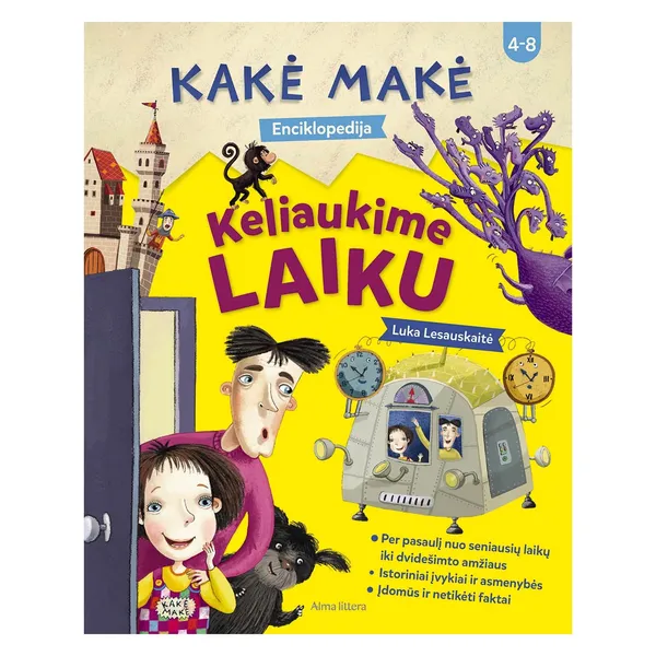 Knyga Luka Lesauskaitė KAKĖ MAKĖ. ENCIKLOPEDIJA. KELIAUKIME LAIKU