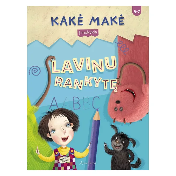 Knyga KAKĖ MAKĖ. Į MOKYKLĄ. LAVINU RANKYTĘ Nuo 3 iki 6 metų
