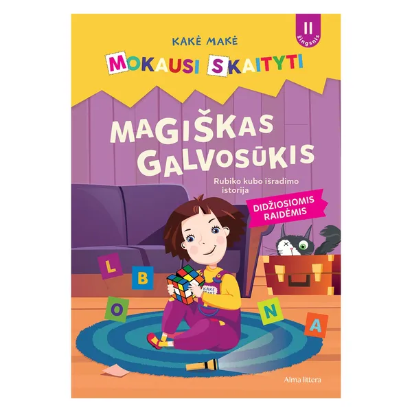 Knyga KAKĖ MAKĖ, MAGIŠKAS GALVOSŪKIS, RUBIKO KUBO IŠRADIMO ISTORIJA. ANTRAS ŽINGSNIS, nuo 3 iki 6 metų