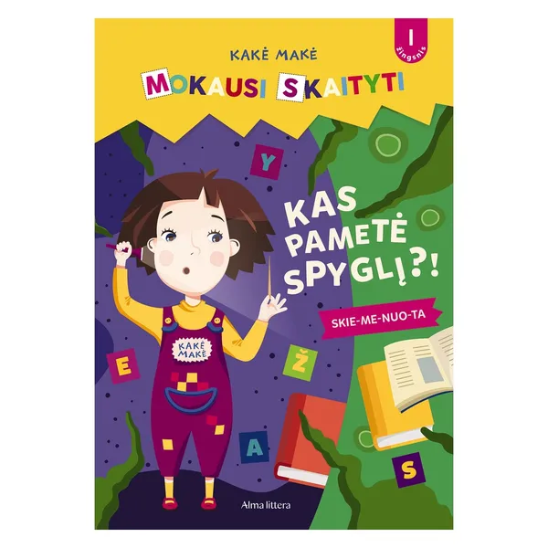 Knyga KAKĖ MAKĖ. MOKAUSI SKAITYTI. KAS PAMETĖ SPYGLĮ? PIRMAS ŽINGSNIS, nuo 3 iki 6 metų