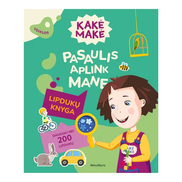Knyga KAKĖ MAKĖ. PASAULIS APLINK MANE. LIPDUKŲ KNYGA