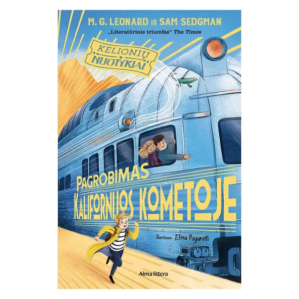Knyga M.G.Leonard, Sam Sedgman KELIONIŲ NUOTYKIAI. PAGROBIMAS KALIFORNIJOS KOMETOJE. ANTRA KNYGA