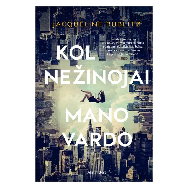 Knyga Jacqueline Bublitz KOL NEŽINOJAI MANO VARDO