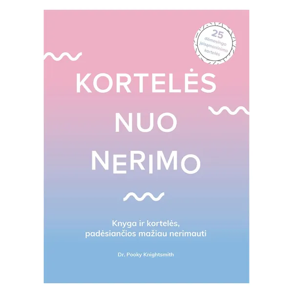 Knyga Pooky Knightsmith KORTELĖS NUO NERIMO