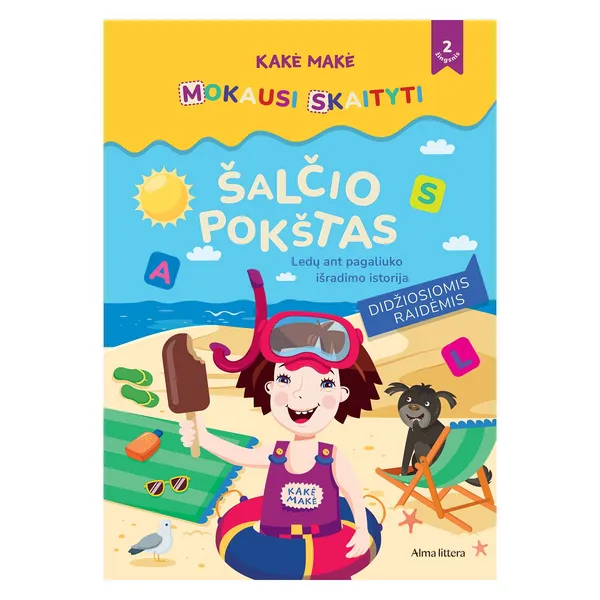 Knyga Lina Matiukaitė KAKĖ MAKĖ. MOKAUSI SKAITYTI. ŠALČIO POKŠTAS. LEDŲ ANT PAGALIUKO IŠRADIMO ISTORIJA
