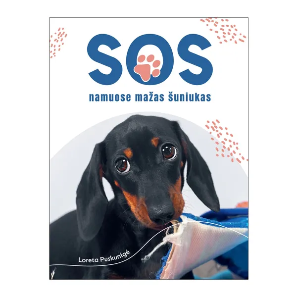 Knyga Loreta Puskunigė SOS NAMUOSE MAŽAS ŠUNIUKAS