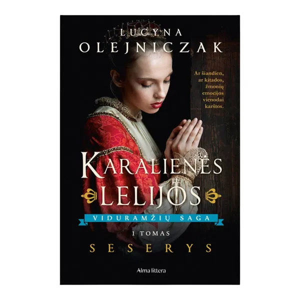 Knyga Lucyna Olejniczak KARALIENĖS LELIJOS. SESERYS