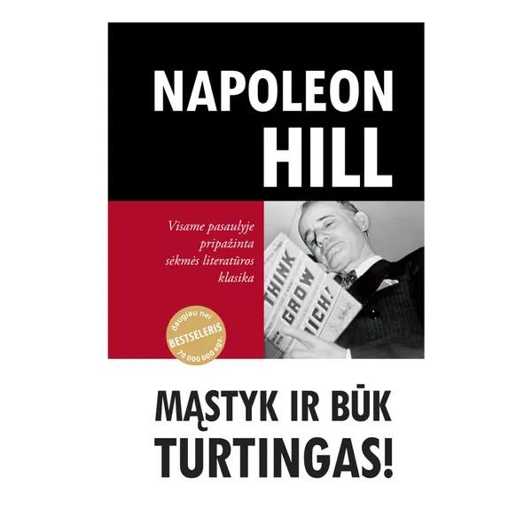 Knyga Napoleon Hill MĄSTYK IR BŪK TURTINGAS!