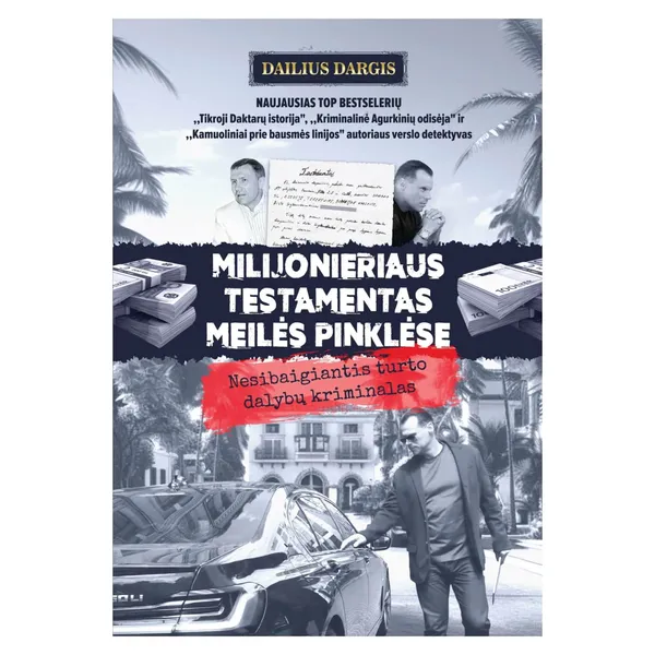 Knyga Dailius Dargis MILIJONIERIAUS TESTAMENTAS MEILĖS PINKLĖSE