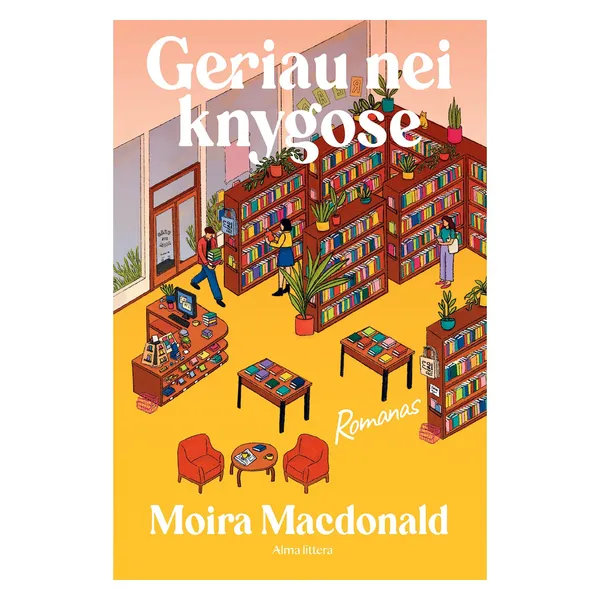 Knyga Moira Macdonald GERIAU NEI KNYGOSE